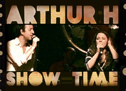 Show Time - Arthur H